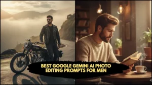 10 Free Best Google Gemini AI Photo Editing Prompts for Men