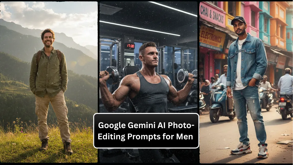 10 Best Google Gemini AI Photo-Editing Prompts for Men to Create 4K HD Portraits